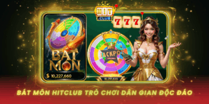 Bat Mon Hitclub Tro Choi Dan Gian Doc Dao