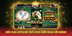 Bau Cua Hitclub Tro Choi Dan Gian Soi Dong