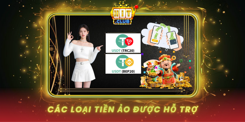 Rút Tiền Qua Tiền Ảo HitClub Hiện Đại Và Bảo Mật Cao 1 Cac Loai Tien Ao Duoc Ho Tro