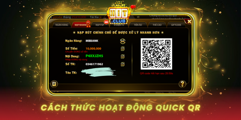 Nạp Tiền Bằng Quick QR HitClub Siêu Tốc Chỉ Vài Giây 1 Cach Thuc Hoat Dong Quick Qr