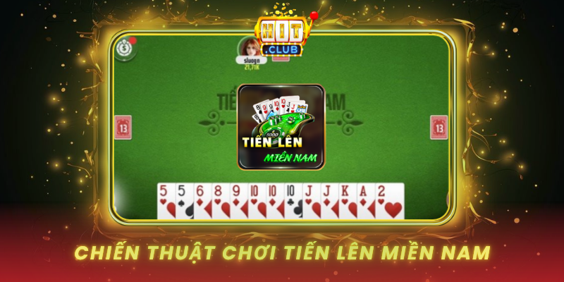 Chien Thuat Choi Tien Len Mien Nam