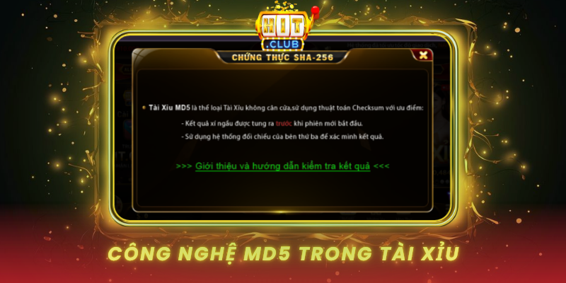 Tài Xỉu MD5 HitClub Công Nghệ Minh Bạch Và Công Bằng 1 Cong Nghe Md5 Trong Tai Xiu