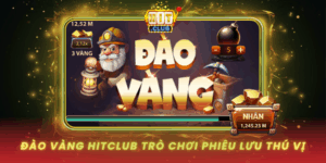 Dao Vang Hitclub Tro Choi Phieu Luu Thu Vi