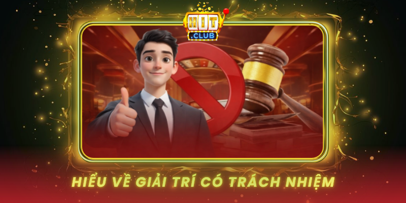 Hieu Ve Giai Tri Co Trach Nhiem