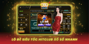 Lo De Sieu Toc Hitclub Xo So Nhanh Chong