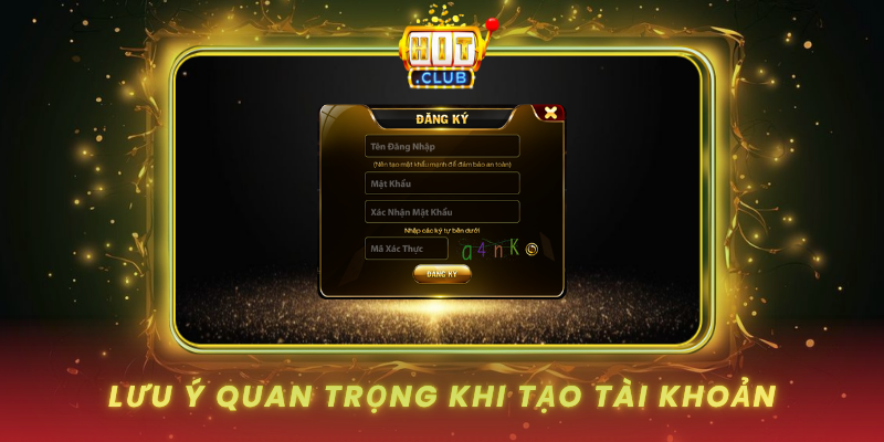Đăng Ký HitClub Nhanh Chóng - Trải Nghiệm Ngay Hôm Nay 2 Luu Y Quan Trong Khi Tao Tai Khoan