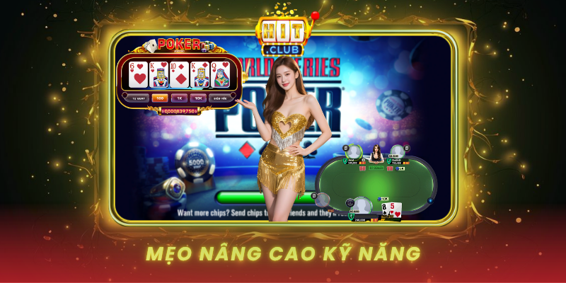 Mini Poker HitClub Poker Nhanh Gọn Và Hấp Dẫn 3 Meo Nang Cao Ky Nang 3