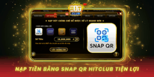Nap Tien Bang Snap Qr Hitclub Nhanh Chong Va Tien Loi
