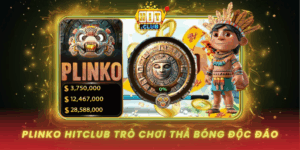 Plinko Hitclub Tro Choi Tha Bong Doc Dao