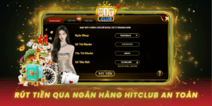 Rut Tien Qua Ngan Hang Hitclub An Toan Va Chuyen Nghiep