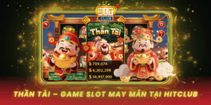 Than Tai Game Slot May Man Tai Hitclub