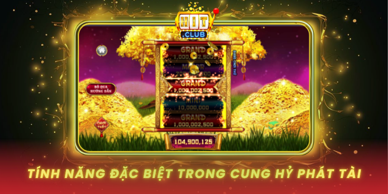Cung Hỷ Phát Tài HitClub Game Slot Đón Tài Lộc 2 Tinh Nang Dac Biet Trong Cung Hy Phat Tai