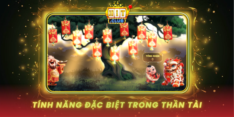 Thần Tài - Game Slot May Mắn Tại HitClub 2 Tinh Nang Dac Biet Trong Than Tai