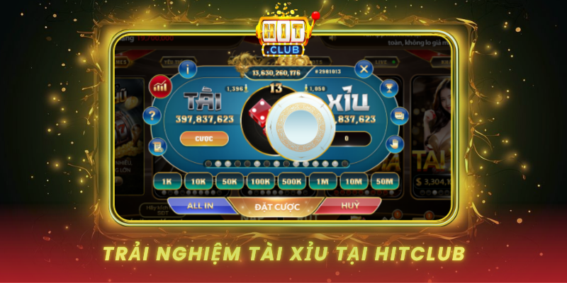 Tài Xỉu HitClub Trò Chơi Dân Gian Được Yêu Thích Nhất 3 Trai Nghiem Tai Xiu Tai Hitclub