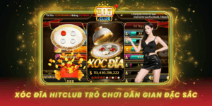 Xoc Dia Hitclub Tro Choi Dan Gian Dac Sac